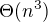 $\Theta (n^{3})$