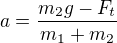 kopírovat do textarea $a=\frac{m_2g-F_t}{m_1+m_2}$
