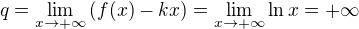 $q = \lim_{x \to +\infty} \(f(x) - kx\) = \lim_{x \to +\infty} \ln x = +\infty$