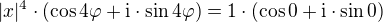 $|x|^4\cdot(\cos4\varphi+\rm{i}\cdot\sin4\varphi)=1\cdot(\cos0+\rm{i}\cdot\sin0)$