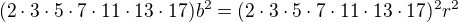 $(2\cdot 3\cdot 5\cdot 7\cdot 11\cdot 13\cdot 17)b^2=(2\cdot 3\cdot 5\cdot 7\cdot 11\cdot 13\cdot 17)^2r^2$