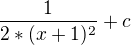 kopírovat do textarea $\frac{1}{2*(x+1)^{2}}+c$