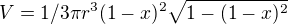 $V = 1/3\pi r^3(1-x)^2\sqrt{1 - (1-x)^2}$