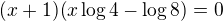 $(x+1)(x\log 4-\log8)=0$
