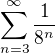 $\sum_{n=3}^{\infty } \frac{1}{8^{n}}$