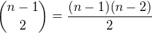 ${n-1\choose 2}=\frac{(n-1)(n-2)}{2}$