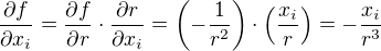 $\frac{\partial f}{\partial x_i}=\frac{\partial f}{\partial r}\cdot\frac{\partial r}{\partial x_i}=\(-\frac1{r^2}\)\cdot\(\frac{x_i}r\)=-\frac{x_i}{r^3}$