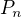$P_{n}$