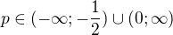 $p\in(-\infty;-\frac12)\cup(0;\infty)$