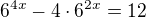 $6^{4x}-4\cdot 6^{2x}=12$