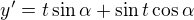 $y'=t\sin \alpha +\sin t\cos \alpha $