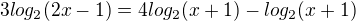 $3log_{2}(2x-1)=4log_{2}(x+1)-log_{2}(x+1)$