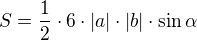 $S=\frac{1}{2}\cdot 6\cdot |a|\cdot |b| \cdot \sin \alpha$