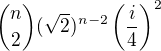 ${n\choose2}(\sqrt2)^{n-2}\left(\frac i4\right)^2$