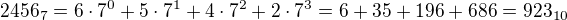 $2456_{7}=6\cdot 7^0+5\cdot 7^1+4\cdot 7^2+2\cdot 7^3=6+35+196+686=923_{10}$