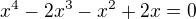 $x^4-2x^3-x^2+2x=0$