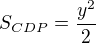 $S_{CDP} = \frac{y^2}{2}$