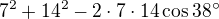 $7^{2}+14^{2}-2\cdot 7\cdot 14\cos 38^\circ $