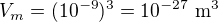 $V_m=(10^{-9})^3=10^{-27}\ \text m^3$