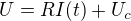 $U=RI(t)+U_c$