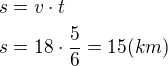 $s=v\cdot t\nls=18\cdot \frac{5}{6}=15 (km)$