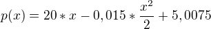 $p(x) = 20*x-0,015*\frac{x^{2}}{2}+5,0075$
