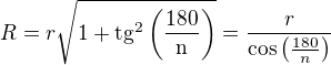 kopírovat do textarea $R=r\sqrt{1+\rm{tg}^2\left(\frac{180}{n}\right)}=\frac{r}{\cos\left(\frac{180}{n}\right)}$