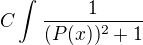 $C\int_{}^{}\frac{1}{(P(x))^2 + 1}$