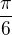 $\frac\pi6$