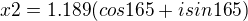 $x2={1.189}(cos165+isin165)$