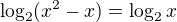 $\log_{2}(x^{2}-x)=\log_2{x}$