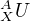 $^{A}_{X}U$