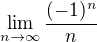 $\lim_{n\to \infty} \frac{(-1)^n}{n}$