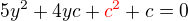 $5y^{2}+4yc+\color{red}c^2\color{black}+c=0$