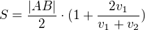 $S=\frac{|AB|}{2}\cdot(1+\frac{2v_{1}}{v_{1}+v_{2}})$