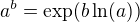 $a^b = \exp(b\ln(a))$