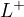 $\mathscr{L}^{+}$