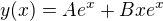 $y(x) = A e^x + Bxe^x$