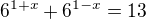 $6^{1+x}+6^{1-x}=13$