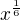 $x^{\frac{1}{6}}$