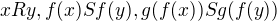 $xRy, f(x)Sf(y), g(f(x))Sg(f(y))$