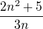 kopírovat do textarea $\frac{2n^2+5}{3n}$