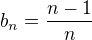 kopírovat do textarea $b_{n}=\frac{n-1}{n}$