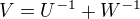 $V=U^{-1}+W^{-1}$