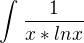 $\int_{}^{}\frac{1}{x*lnx}$