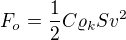 $F_o=\frac12C\varrho_k Sv^2$