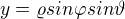 $y=\varrho sin\varphi sin\vartheta $