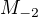 $M_{-2}$