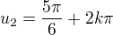 $u_{2}=\frac{5\pi }{6}+2k\pi $