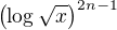 $\left(\log{\sqrt{x}}\right)^{2n-1}$